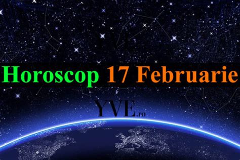 horoscop 17 februarie 2024
